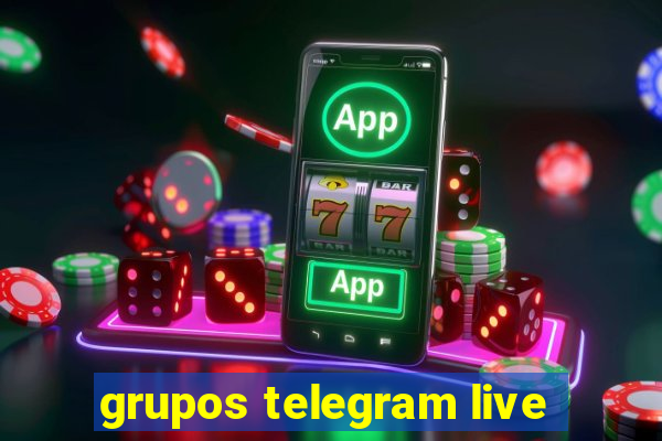 grupos telegram live